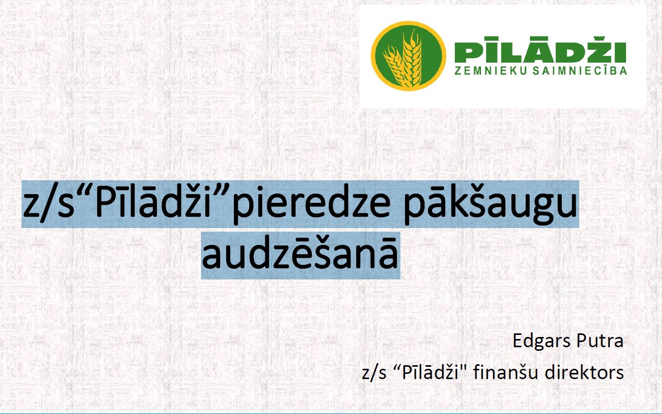 Experience in legumes cultivation : z / s "Pīlādži" pieredze pākšaugos audzēšana