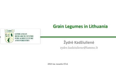 Grain legumes in Lithuania :  Graudaugu pākšaugi Lietuvā