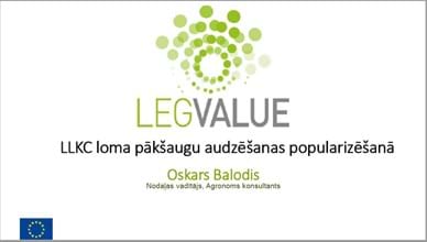 The role of LLKC in promoting legume cultivation :  LLKC loma pākšaugu audzēšanas veicināšanā